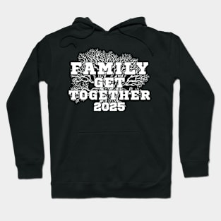 Family Get Together 2025 Hoodie